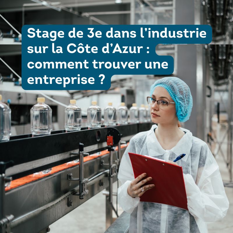 Stage de 3e dans l’industrie sur la Côte d’Azur